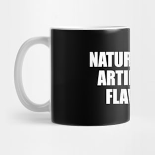 Naturally and artificially flavored Mug